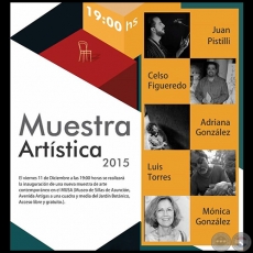 MUESTRA ARTSTICA 2015 - Exposicin Colectiva - Viernes 11 de Diciembre de 2015